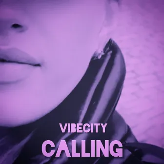 CALLING by VIBECITY