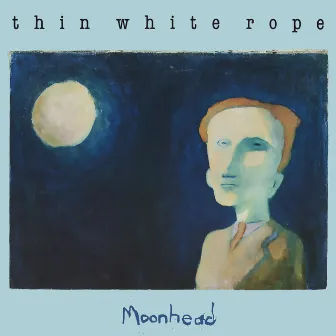 Moonhead by Thin White Rope