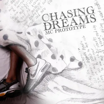 Chasing Dreams by MC Prototype