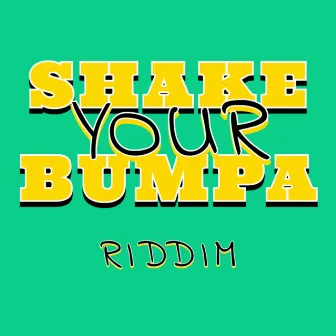 Shake Your Bumpa Riddim by Deejay Enzo