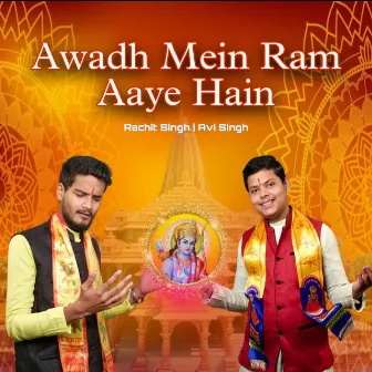 Awadh Mein Ram Aaye Hain by Rachit Singh