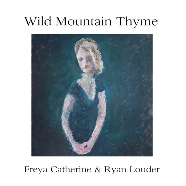 Wild Mountain Thyme