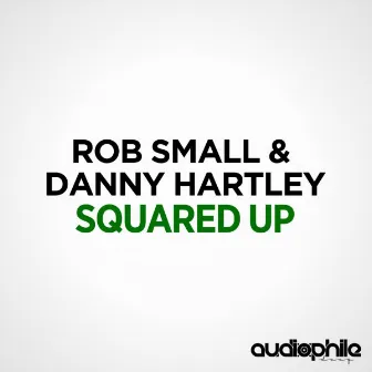 Squared Up by Rob Small