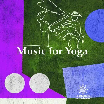 Music for Yoga by La Musique de Jazz de Détente