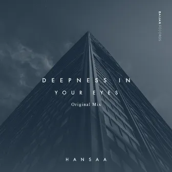 Deepness in Your Eyes by H A N S A A