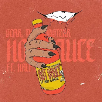 Hot Sauce by Scar, the Monsterr