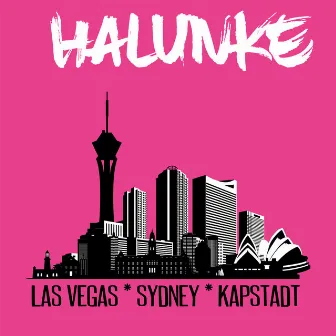 Las Vegas Sydney Kapstadt by Halunke