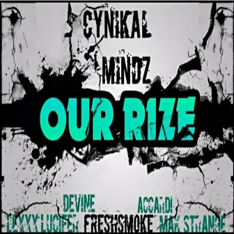 Our Rise by Cynikal Mindz