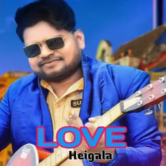 Love Heigala by Jasobanta Sagar