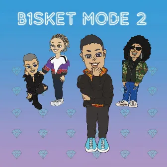 b1sket mode 2 by B1SKET