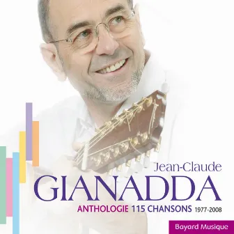 Anthologie: 115 chansons (1977-2008) by Jean-Claude Gianadda