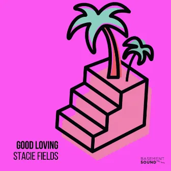 Good Loving by Stacie Fields