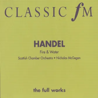 Händel: Fireworks/Water Music by Nicholas McGegan