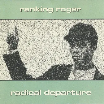 Radical Departure by Ranking Roger