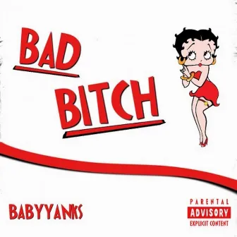 Bad Bitch by babyyanks