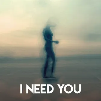 I Need You by New Ways