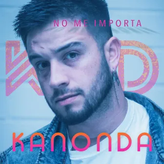 No me importa by Kanonda