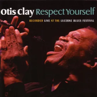 Respect Yourself by Otis Clay