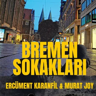 Bremen Sokakları by Ercüment Karanfil