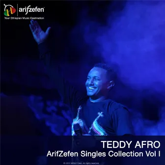 Arifzefen Singles Collection, Vol. I by Teddy Afro