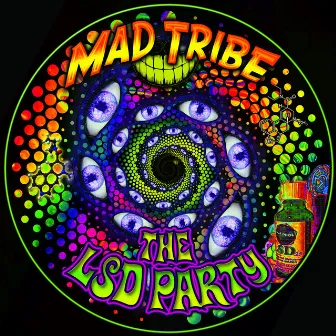 Lsd Party by Mad Tribe