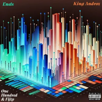 One Hundred & Fifty by King Androz