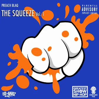 The Squeeze, Vol. 1 by Preach Blaq