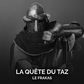 La quête du Taz by Le FraKas