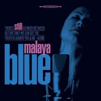 Still by Malaya Blue