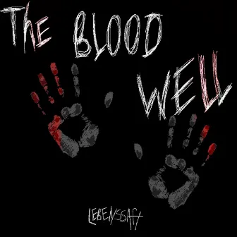 The Blood Well by LEBENSSAFT