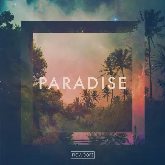 Paradise by Newport