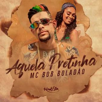 Aquela Pretinha by MC Bob Boladão