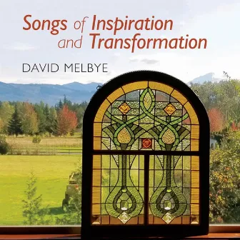 Songs of Inspiration and Transformation by David Melbye