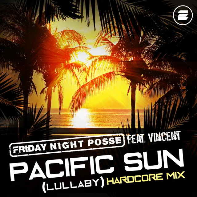 Pacific Sun (Lullaby) - Hardcore Mix