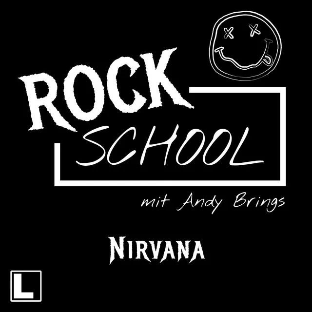 Kapitel 1 - Nirvana - Rock School mit Andy Brings, Folge 5