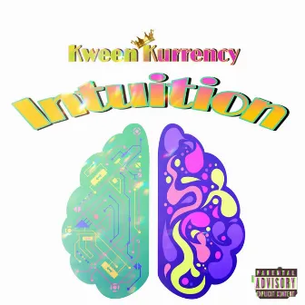 Intuition by Kween Kurrency