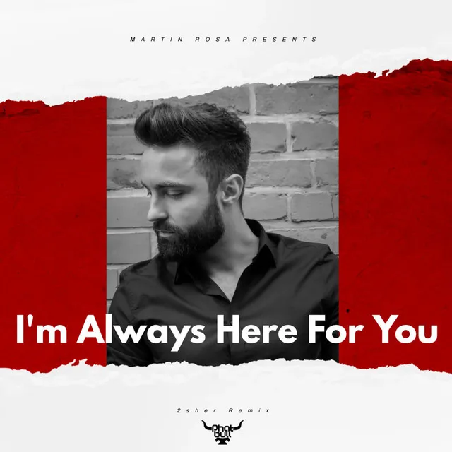 I'm Always Here For You - 2Sher Extended Mix