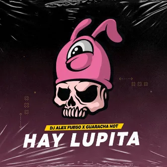 HAY LUPITA by Guaracha Hot