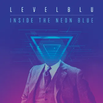 Inside the Neon Blue by Levelblu