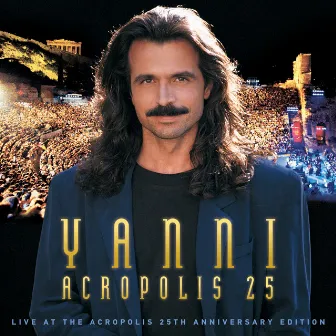 Yanni - Live at the Acropolis - 25th Anniversary Deluxe Edition (Remastered) by Yanni