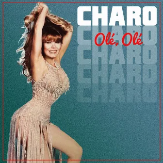 Olé, Olé by Charo