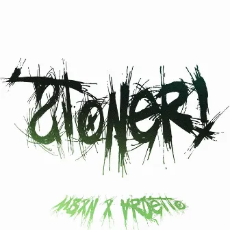 STONER! by Ardetto