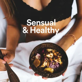 Sensual Music and Healthy Life by 