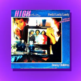 Feelin' Lucky Lately (Original Maxi Single) by High Fashion