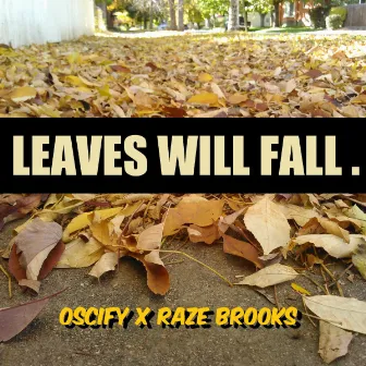 Leaves Will Fall by Raze Brooks