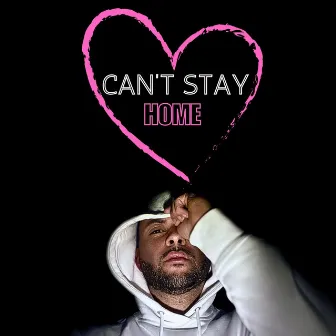 Can't Stay Home by Jay Joe