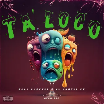 Ta Loco by Real Forevel