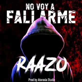 No Voy a Fallarme by Raazo