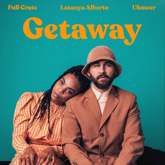 Getaway(Feat. Latanya Alberto & Uhmeer)