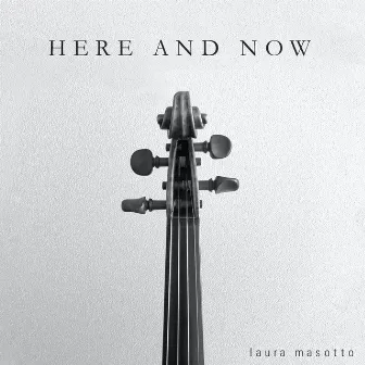 Here And Now by Laura Masotto